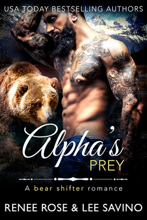 Alpha's Prey by Renee Rose, Lee Savino