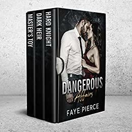 Dangerous Affairs by Faye Pierce