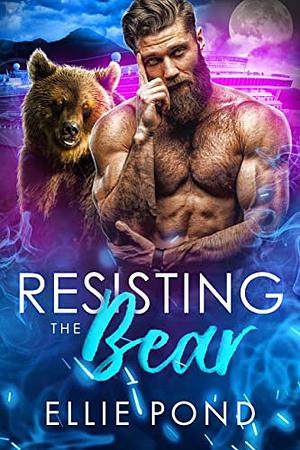 Resisting the Bear by Ellie Pond