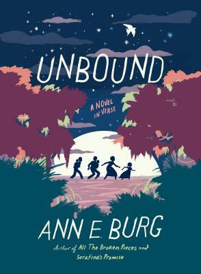 Unbound: A Novel in Verse by Ann E. Burg