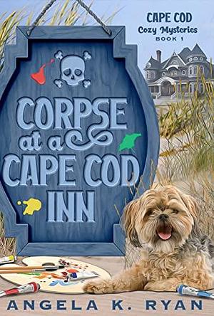 Corpse at a Cape Cod Inn by Angela K. Ryan, Angela K. Ryan