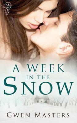 A Week In The Snow by Gwen Masters