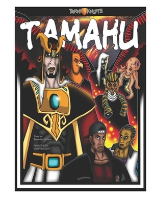 Tamahu: Melanin Warriors by Romoulous Malachi