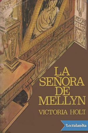 La señora de Mellyn by Victoria Holt