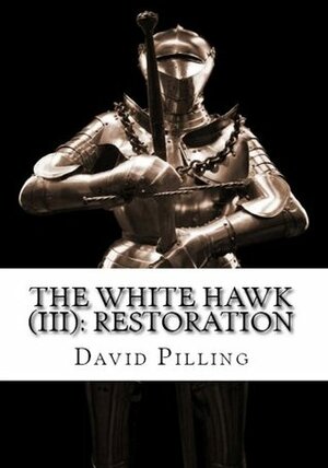 The White Hawk: Restoration by David Pilling