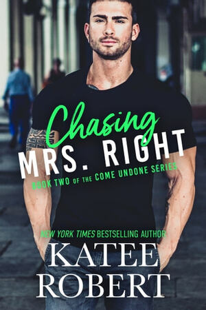 Chasing Mrs. Right by Katee Robert
