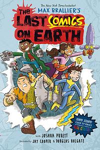 The Last Comics on Earth by Joshua Pruett, Max Brallier