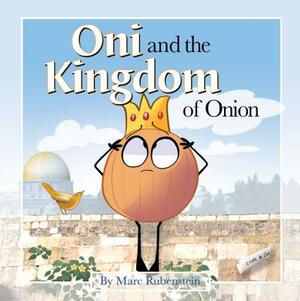 Oni and the Kingdom of Onion by Marc Rubenstein