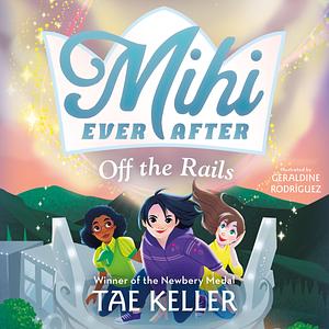 Off the Rails by Tae Keller