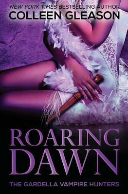 Roaring Dawn: Macey book 3 by Colleen Gleason