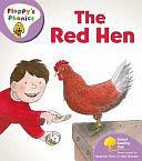 Oxford Reading Tree: Stage 1+: Floppy's Phonics: The Red Hen by Rod Hunt