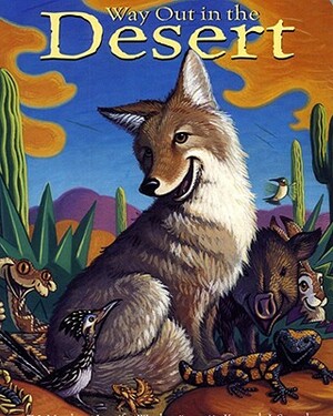 Way Out in the Desert by T. J. Marsh, Jennifer Ward