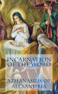 Incarnation of the Word by Athanasius of Alexandria