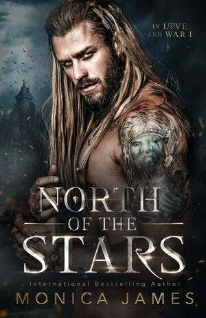 North of the Stars by Monica James