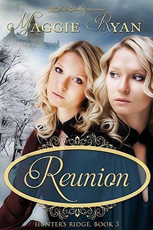 Reunion by Maggie Ryan, Maggie Ryan