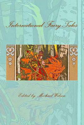 International Fairy Tales by Michael Wilson