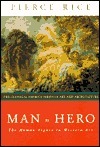 Man as Hero: The Human Figure in Western Art by Pierce Rice