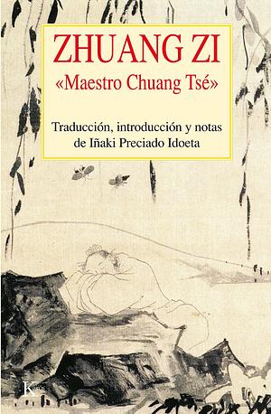 Zhuang Zi, «Maestro Chuang Tsé» by Zhuangzi