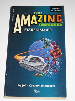 Amazing Stories, Book 5: Starskimmer by John Gregory Betancourt