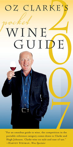 Oz Clarke's Pocket Wine Guide 2007 by Oz Clarke