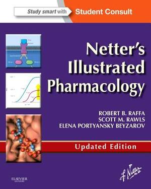 Netter's Illustrated Pharmacology with Access Code by Robert B. Raffa, Elena Portyansky Beyzarov, Scott M. Rawls