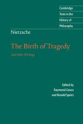 Nietzsche: The Birth of Tragedy and Other Writings by Friedrich Nietzsche