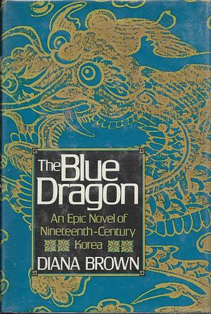 The Blue Dragon by Diana Brown