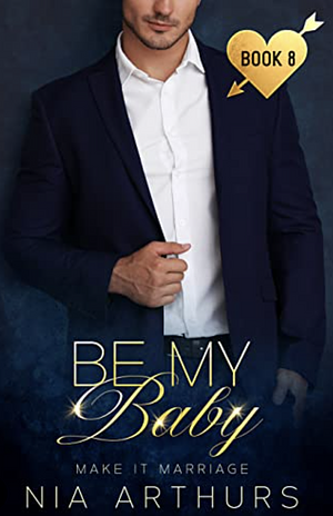 Be My Baby by Nia Arthurs