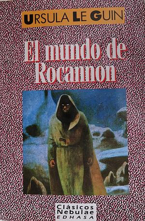 El Mundo de Rocannon by Ursula K. Le Guin