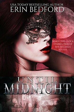 Until Midnight by Erin Bedford