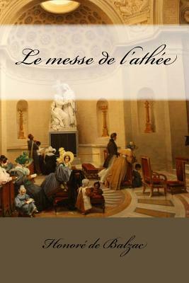 Le messe de l'athée by Honoré de Balzac