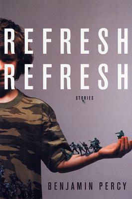 Refresh, Refresh by Benjamin Percy