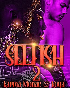 Selfish 2 by Karma Monae