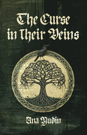 The Curse in Their Veins by Ana Yudin