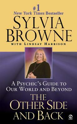 The Other Side and Back: A Psychic's Guide to Our World and Beyond by Lindsay Harrison, Sylvia Browne