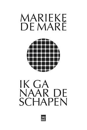 Ik ga naar de schapen by Marieke De Maré