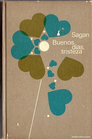 Buenos días, tristeza by Françoise Sagan