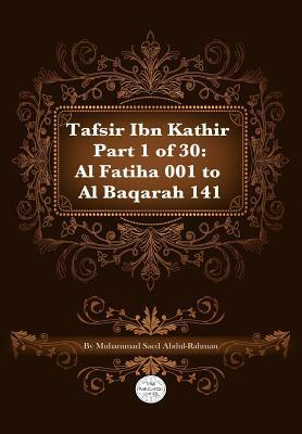 Tafsir Ibn Kathir Part 1 of 30 by Muhammad Saed Abdul-Rahman