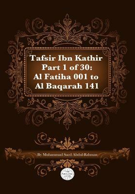 Tafsir Ibn Kathir Part 1 of 30 by Muhammad Saed Abdul-Rahman