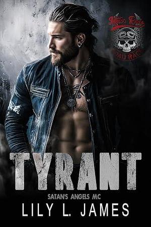 Tyrant by Lily L. James, Lily L. James, Sarina Hart