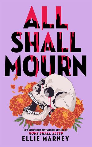 All Shall Mourn  by Ellie Marney