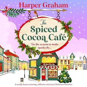 The Spiced Cocoa Café by Harper Graham