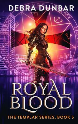 Royal Blood by Debra Dunbar