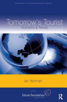 Tomorrow's Tourist by Ian Yeoman