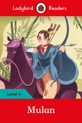 Mulan - Ladybird Readers Level 4 by Ladybird