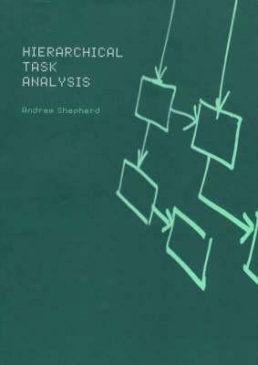 Hierarchial Task Analysis by Andrew Shepherd