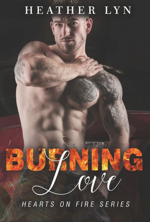 Burning Love by Heather Lyn