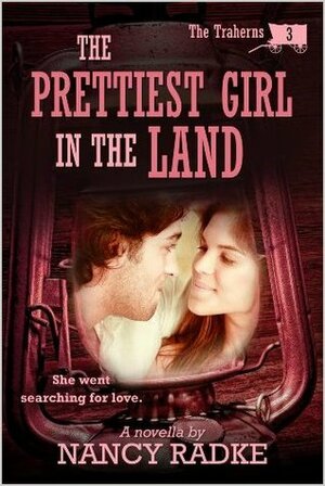 The Prettiest Girl in the Land by Nancy Radke