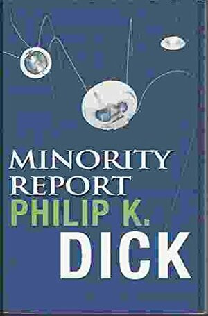 Minority Report by Philip K. Dick