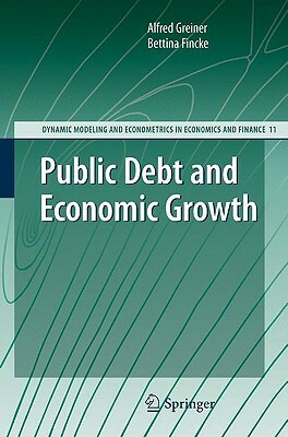 Public Debt and Economic Growth by Alfred Greiner, Bettina Fincke